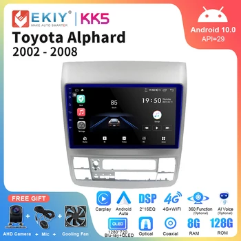 EKIY KK5 2 Din Автомобильный Мультимедийный Для Toyota Alphard 2002-2007 Android 10 Android Auto Carplay GPS Навигация 4G WIFI Автомобильное Радио DSP